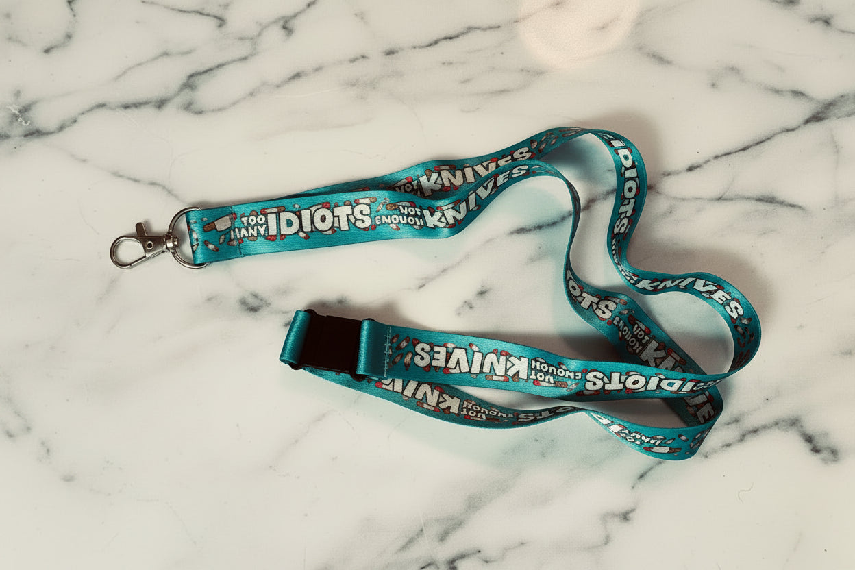 Lanyard - Sarcastic - "Too Many Idiots Not Enough Knives"