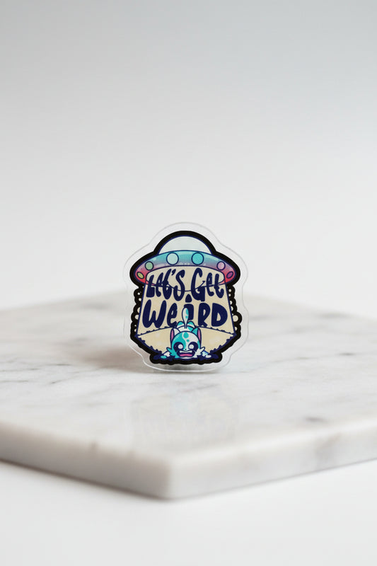 Pin - 2D Acrylic - "Let's Get Weird" - UFO with Alien Cat