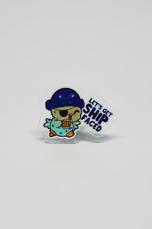 Pin - 2D Acrylic - "Let's Get Ship Faced" - Pirate Chick