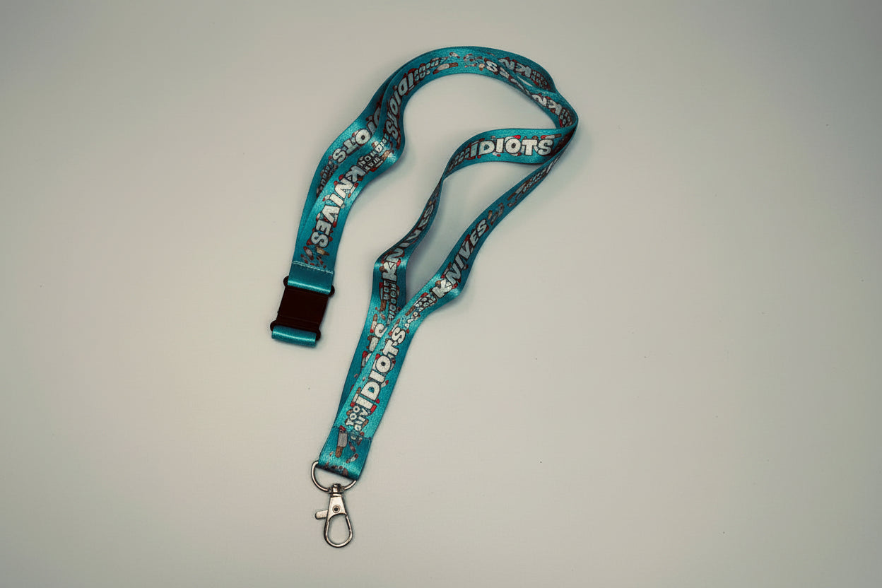Lanyard - Sarcastic - "Too Many Idiots Not Enough Knives"