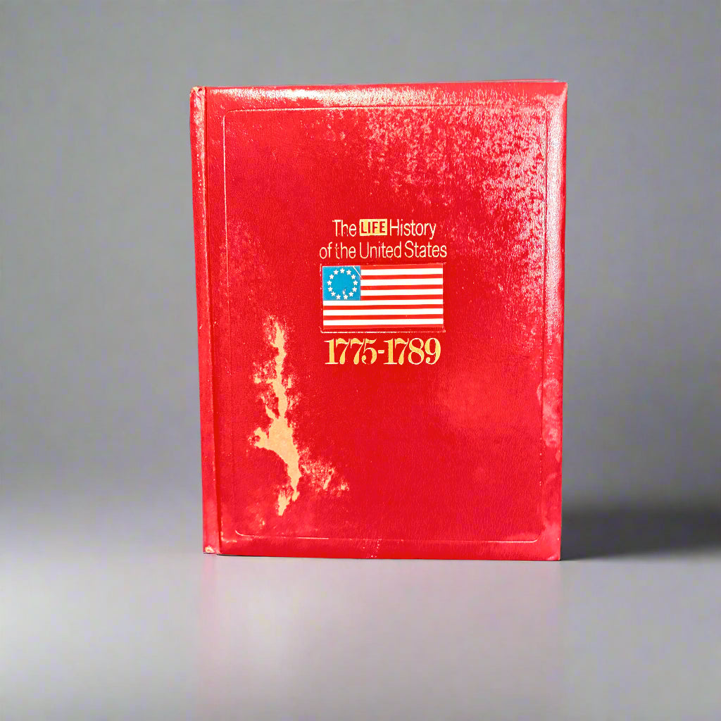 The LIFE History of the United States - Volume 2 - 1775-1789