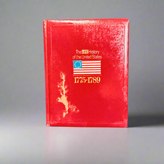 The LIFE History of the United States - Volume 2 - 1775-1789