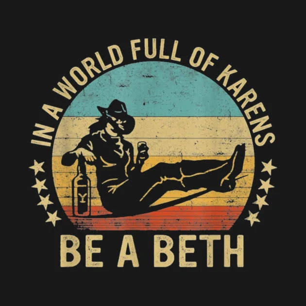 Ladies Tshirt - "In a World Full of Karens Be a Beth" - Size XS