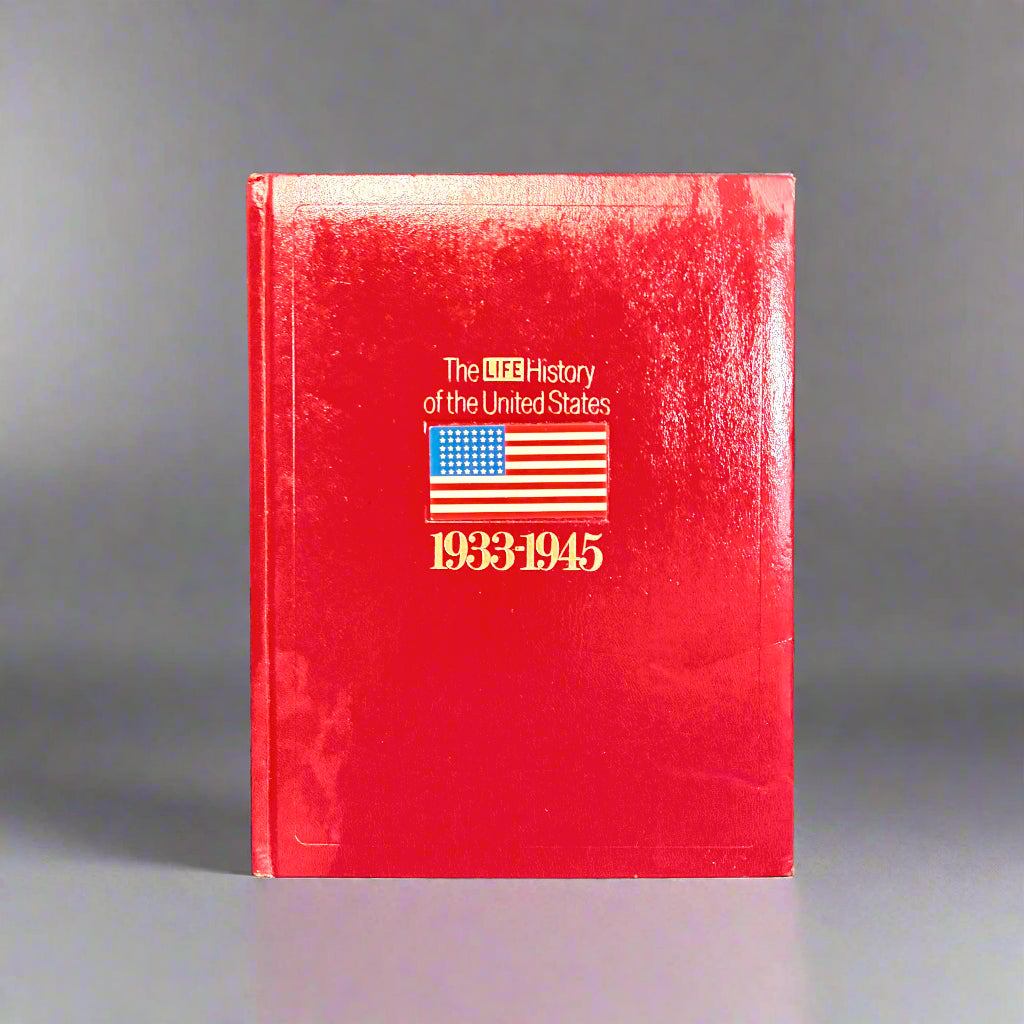 The LIFE History of the United States - Volume 11 - 1933-1945